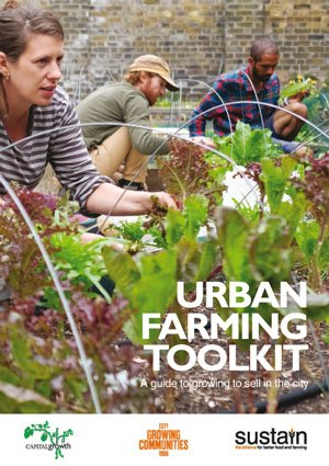 Urban farming tool kit Capital growth Growing Communities